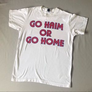Go HAIM or Go Home Tee